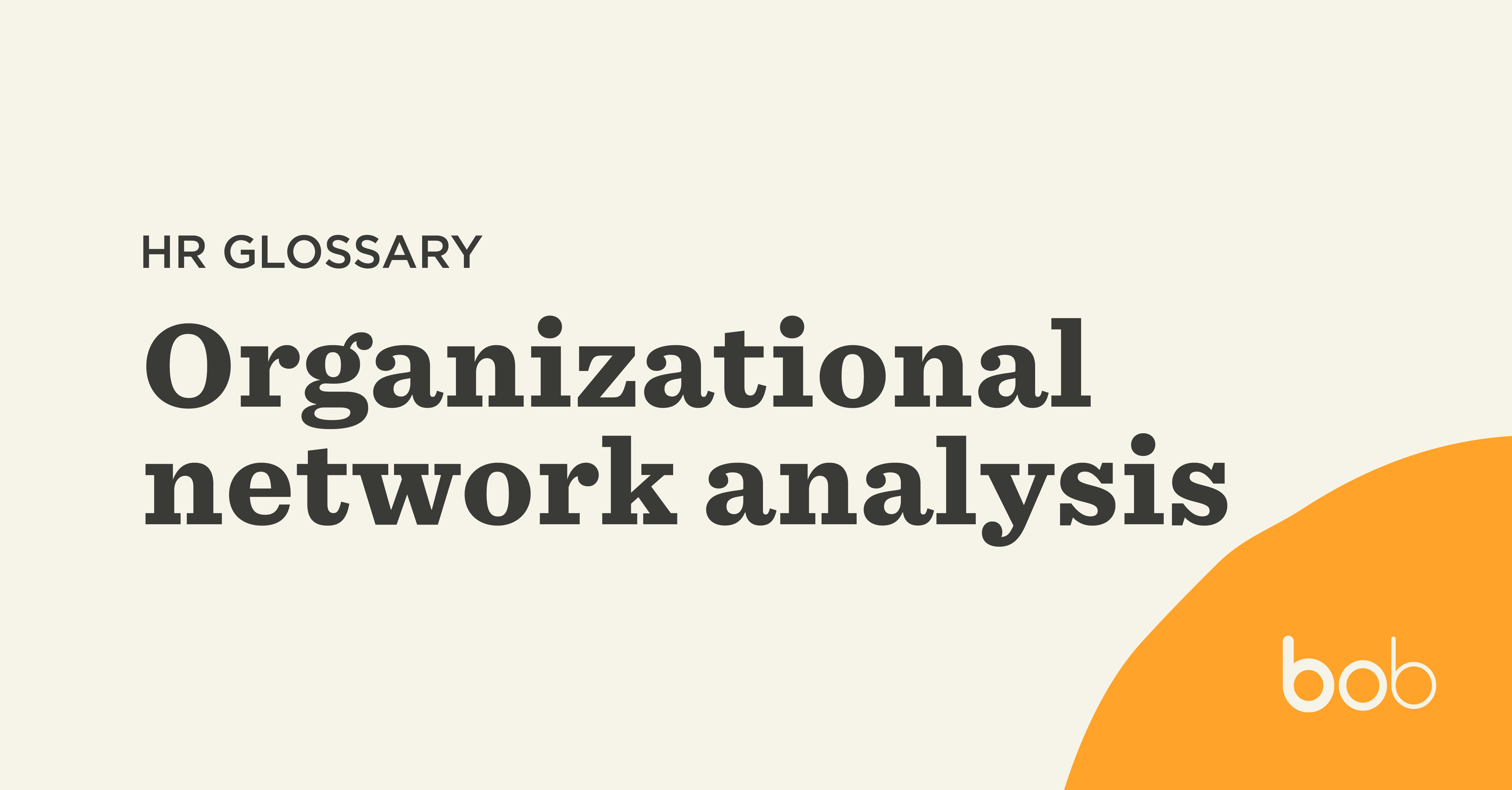 What Is ONA (organizational Network Analysis)? | HiBob