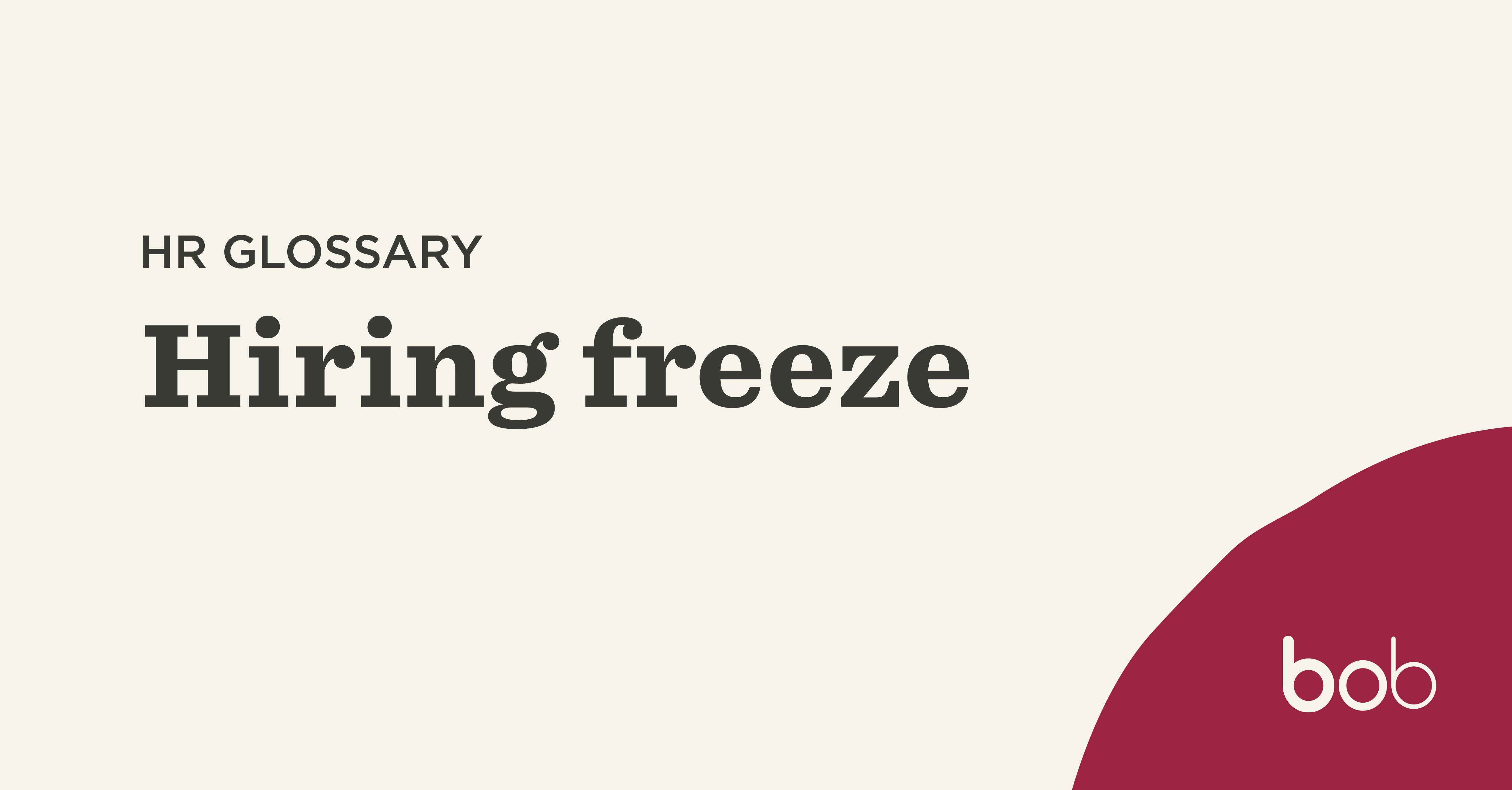 What is a hiring freeze? HiBob