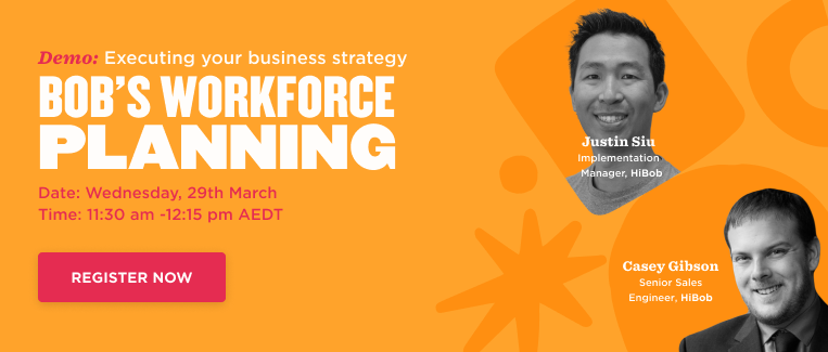 Executing your business strategy with Bob’s Workforce Planning - Pre-event_ANZ-Demo-Day-Webinar-Series_Webinar_Email-banner_763X325PX-1.png